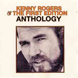Kenny Rogers & The First Edition - Anthology mp3 album