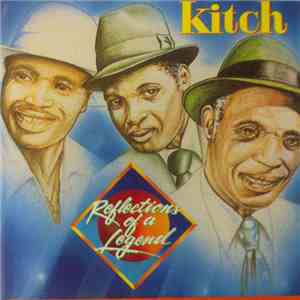Kitch - Reflections Of A Legend mp3 album