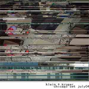 Klein + Kruger - Chicago Set, July 2004 mp3 album