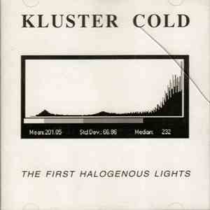 Kluster Cold - The First Halogenous Lights mp3 album
