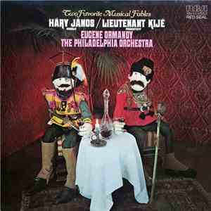 Kodály, Prokofieff, Eugene Ormandy, The Philadelphia Orchestra - Two Favorite Musical Fables - Háry János / Lieutenant Kijé mp3 album