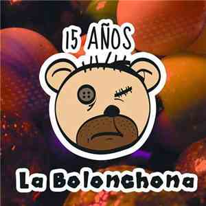 La Bolonchona - 15 Años mp3 album