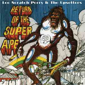 Lee Scratch Perry & The Upsetters - Return Of The Super Ape mp3 album