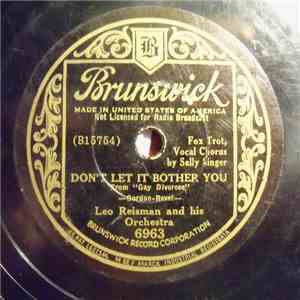 Leo Reisman And His Orchestra - Don't Let It Bother You / When He Comes Home To Me mp3 album