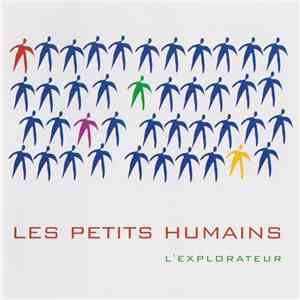 Les Petits Humains - L'Explorateur mp3 album