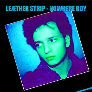 Leæther Strip - Nowhere Boy mp3 album