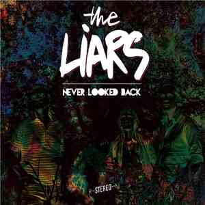 Liars  - Never Looked Back mp3 album