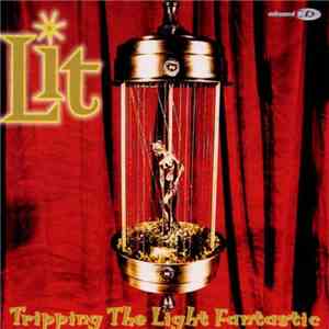 Lit - Tripping The Light Fantastic mp3 album
