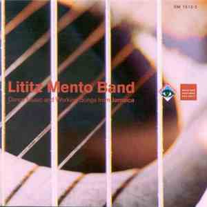 Lititz Mento Band - Dance Music And Working Songs From Jamaica mp3 album