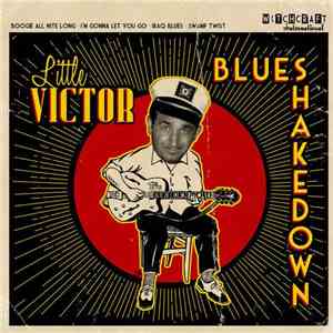 Little Victor - Blues Shakedown mp3 album