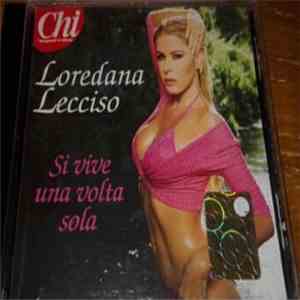 Loredana Lecciso - Si Vive Una Volta Sola mp3 album