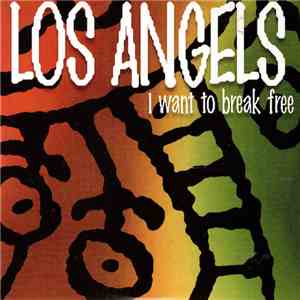 Los Angels - I Want To Break Free mp3 album
