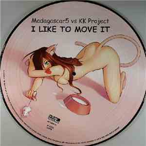 Madagascar5 vs. K.K. Project - I Like To Move It mp3 album