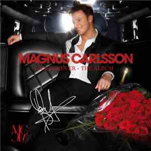 Magnus Carlsson - Live Forever - The Album mp3 album