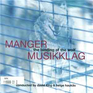Manger Musikklag Conducted By David King & Helge Haukås - The Binding Of The Wolf mp3 album
