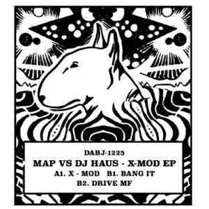 M.A.P. Vs DJ Haus - X-Mod EP mp3 album