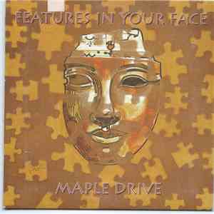 Maple Drive  - Features In Your Face mp3 album