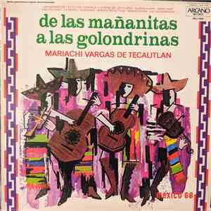 Mariachi Vargas De Tecalitlan - De Las Mañanitas... A Las Golondrinas mp3 album