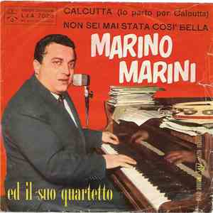 Marino Marini Ed Il Suo Quartetto - Calcutta (Io Parto Per Calcutta) / Non Sei Mai Stata Così Bella mp3 album