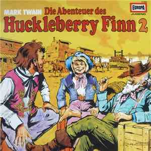 Mark Twain  - Die Abenteuer Des Huckleberry Finn 2 mp3 album