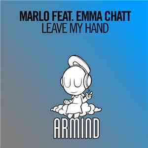 MaRLo Feat. Emma Chatt - Leave My Hand mp3 album