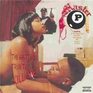 Master P - The Ghettos Tryin To Kill Me! mp3 album