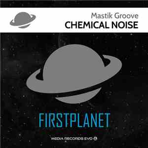 Mastik Groove - Chemical Noise mp3 album