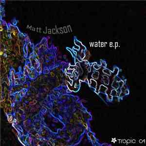 Matt Jackson  - Water E.P. mp3 album