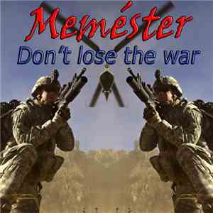 Meméster - Don't Lose The War mp3 album