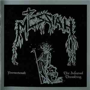 Messiah  - Powertrash / The Infernal Thrashing mp3 album