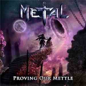 Metal  - Proving Our Mettle mp3 album