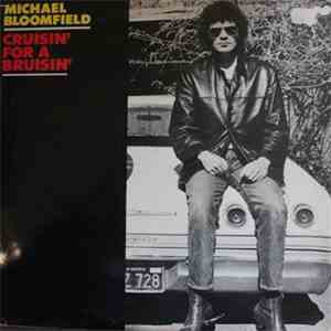 Michael Bloomfield - Crusin' For A Brusin' mp3 album