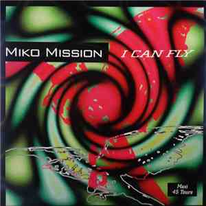 Miko Mission - I Can Fly mp3 album