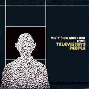Misty's Big Adventure - Television's People mp3 album