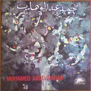 محمد عبد الوهاب = Mohamed Abdel Wahab - محمد عبد الوهاب = Mohamed Abdel Wahab mp3 album