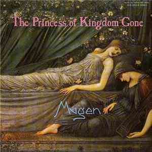 Mugen  - The Princess Of Kingdom Gone mp3 album