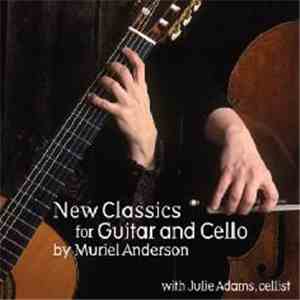 Muriel Anderson - New Classics For Guitar And Cello mp3 album