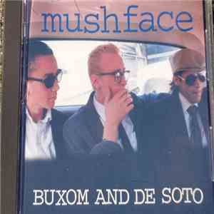 Mushface - Buxom and De Soto mp3 album