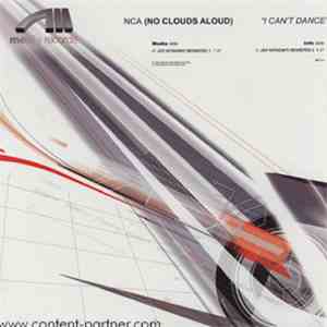 NCA (No Clouds Aloud) - I Can't Dance mp3 album