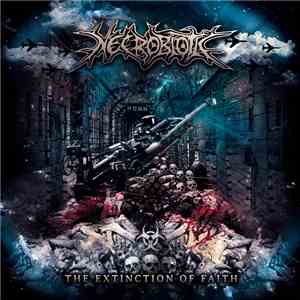 Necrobiotic - The Extinction Of Faith mp3 album