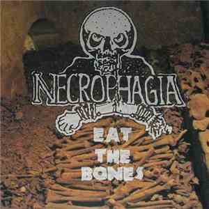 Necrophagia - Eat The Bones mp3 album