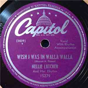 Nellie Lutcher And Her Rhythm - Wish I Was In Walla Walla / A Maid's Prayer mp3 album