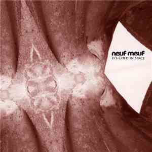 Neuf Meuf - It's Cold In Space mp3 album