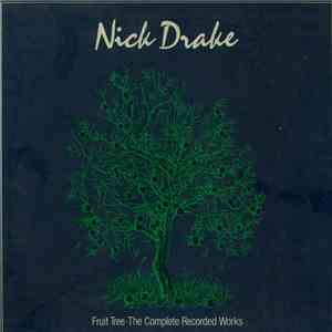 Nick Drake - Fruit Tree · The Complete Recorded Works mp3 album