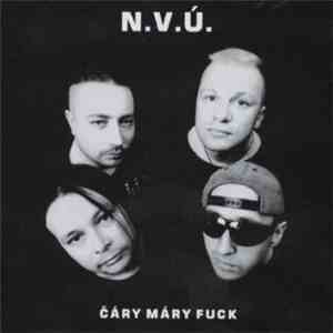 N.V.Ú. - Čáry Máry Fuck mp3 album