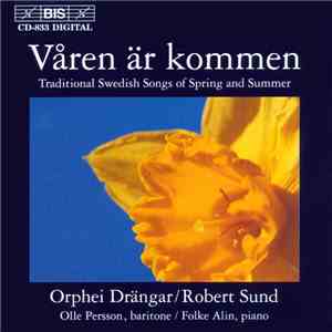 Orphei Drängar, Robert Sund, Olle Persson, Folke Alin - Våren Är Kommen mp3 album