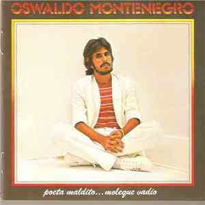 Oswaldo Montenegro - Poeta Maldito... Moleque Vadio mp3 album