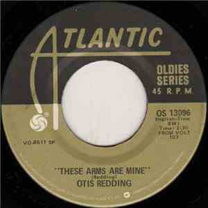 Otis Redding - These Arms Of Mine / I've Been Loving You Too Long mp3 album