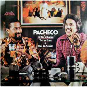Pacheco - Canta El Conde Tres De Cafe Y Dos De Azucar mp3 album