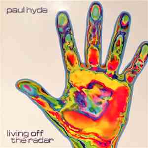 Paul Hyde - Living Off The Radar mp3 album